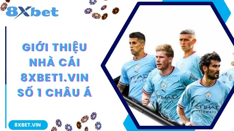 8XBET App 2026 ⚡ Tải Nhanh Bản Chính Thức, Tặng 888K 10 Giới thiệu nhà cái 8xbet số 1 châu Á